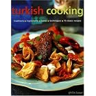 Turkish Cooking: Classic traditions, Fresh ingredients, Authentic flavours, Aromatic... by  Ghillie Basan