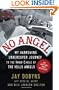 No Angel: My Harrowing Undercover Journey to the Inner Circle of the Hells Angels