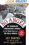 No Angel: My Harrowing Undercover Jou...