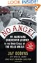 No Angel: My Harrowing Undercover Journey to the Inner Circle of the Hells Angels