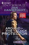 Around-The-Clock Protector (Harlequin Intrigue Series)