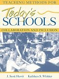 Teaching Methods for Today`s Schools: Collaborative and Inclusion