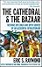 The Cathedral and the Bazaar: Musings on Linux and Open Source by an Accidental Revolutionary