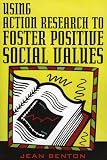Using Action Research to Foster Positive Social Values
