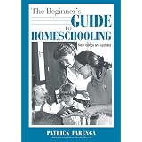 The Beginners Guide to Homeschooling ~ Patrick Farenga