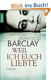 Weil ich euch liebte: Thriller