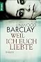 Weil ich euch liebte: Thriller