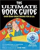 The Ultimate Book Guide: Over 600 Good Books for 8-12s