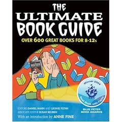 The Ultimate Book Guide: Over 600 Good Books for 8-12s (Ultimate Book Guides)
