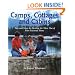 Camps, Cottages and Cabins: Tips and Ideas for Getting the Most Out of Your Seasonal Home