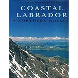 coastal labrador a northern odyssey