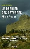 Peire autier -dernier des cathares