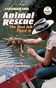 Animal Rescue: The Best Job There Is