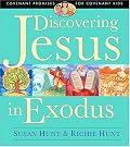 Discovering Jesus in Exodus (Covenant Promises for Covenant Kids.) (Covenant Promises for Covenant Kids.)