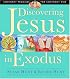 Discovering Jesus in Exodus (Covenant Promises for Covenant Kids.) (Covenant Promises for Covenant Kids.)