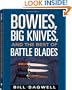 Bowies, Big Knives, And The Best Of Battle Blades
