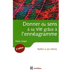Donner du sens � sa vie gr�ce � l'enn�agramme : Na�tre � soi-m�me