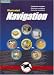 Illustrated Navigation: Traditional Navigation, Electronic Navigation, Celestial Navigation