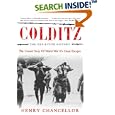 Colditz: The Definitive History: The Untold Story of World War II's Great Escapes by  Henry Chancellor