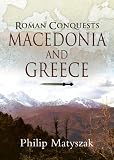 Roman conquests : Macedonia and Greece