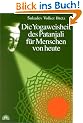 Die Yogaweisheit des Patanjali f�r Menschen von heute