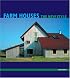 Farm Houses: The New Style