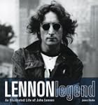 Lennon Legend: An Illustrated Life of...