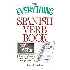 The Everything Spanish Verb Book: A Handy Reference for Mastering Verb Conjugation (Everything (Language & Writing))