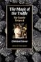 The Magic of the Truffle: The Favorite Recipes of Christian Etienne