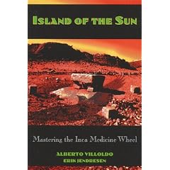 Island of the Sun: Mastering the Inca Medicine Wheel