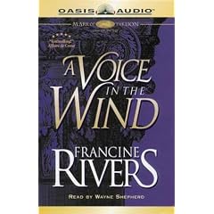 A Voice in the Wind: Mark of the Lion #1 by Francine Rivers and Wayne Shepherd