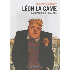 L�on la came : Laid pauvre et malade suivi de Priez pour nous