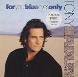 Tony Hadley For Your Blue Eyes Only - Poster Sleeve 1992 UK 7" vinyl EMP234