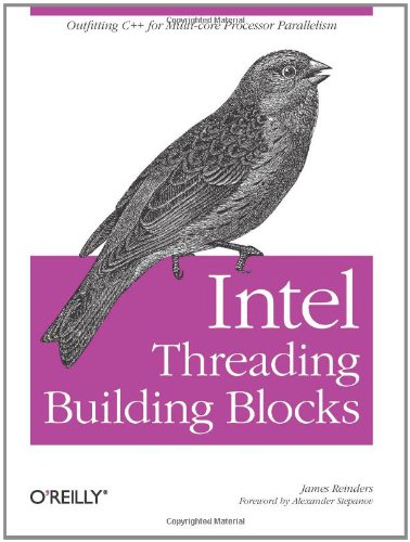 Intel Threading Building Blocks: Outfitting C++ for Multi-Core Processor Parallelism
