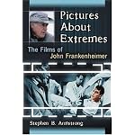 Pictures About Extremes: The Films of John Frankenheimer book cover