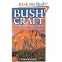 Bush Craft: Outdoor Skills and Wilderness Survival