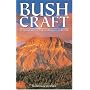 Bushcraft: Outdoor Skills and Wilderness Survival