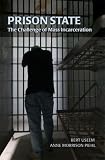 Prison State: The Challenge of Mass Incarceration (Cambridge Studies in Criminology)