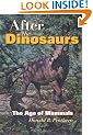 After the Dinosaurs: The Age of Mammals (Life of the Past)
