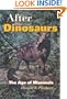 After the Dinosaurs: The Age of Mammals (Life of the Past)