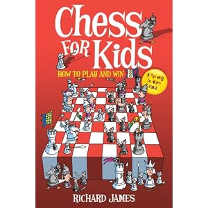 Chess for Kids by Richard James 517YN935oVL. SL500 AA300 Chess