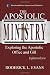 The Apostolic Ministry: Exploring The Apostolic Office And Gift
