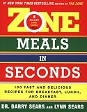 Zone Meals in Seconds: 150 Fast and Delicious Recipes for Breakfast, Lunch, and Dinner (Zone (Regan))