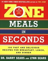 Zone Meals in Seconds: 150 Fast and Delicious Recipes for Breakfast, Lunch, and Dinner (Zone (Regan))