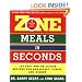Zone Meals in Seconds: 150 Fast and Delicious Recipes for Breakfast, Lunch, and Dinner (Zone (Regan))