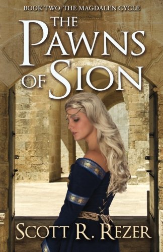 The Pawns of Sion (The Magdalen Cycle) (Volume 2)