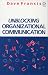 Books : Unblocking Organizational Communication: A Companion Volume to 50 Activities for Unblocking Organizational Communication