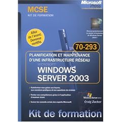 Planification et maintenance d'une infrastructure r�seau Microsoft Windows Server 2003 : Examen MCSE 70-293