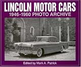 Lincoln Motor Cars 1946-1960 Photo Archive: Photographs from the Detroit Public Library's National Automotive History C (Photo Archive)