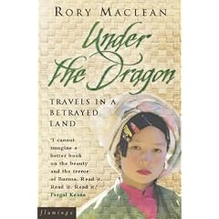 Under the Dragon: Travels in Burma